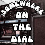 Podcast cover for “Somewhere on the Dial,” featuring bold, rounded white lettering with black outlines over a vintage cassette boombox and radio.